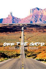 Watch Off the Grid: Life on the Mesa Megavideo