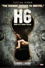 Watch H6: Diary of a Serial Killer Megavideo