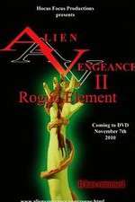 Watch Alien Vengeance II Rogue Element Megavideo