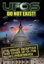 Watch UFO\'s Do Not Exist! The Grand Deception and Cover-Up of the UFO Phenomenon Megavideo