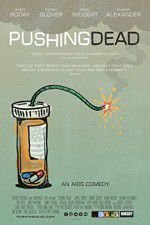 Watch Pushing Dead Megavideo