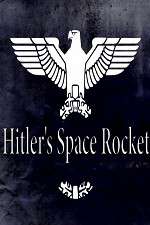 Watch Hitlers Space Rocket Megavideo