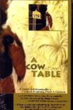 Watch A Cow at My Table Megavideo