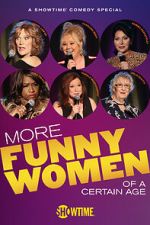 Watch More Funny Women of a Certain Age (TV Special 2020) Megavideo