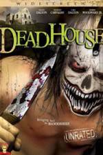 Watch DeadHouse Megavideo