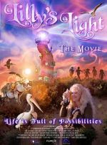 Watch Lilly\'s Light: The Movie Megavideo