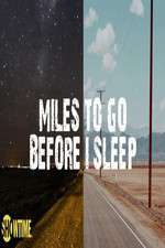 Watch Miles to Go Before I Sleep Megavideo