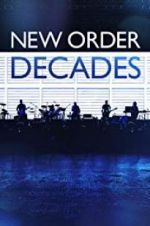 Watch New Order: Decades Megavideo