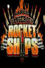 Watch Science Channel Large Dangerous Rocket Ships Megavideo