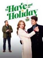 Watch To Have and to Holiday Megavideo