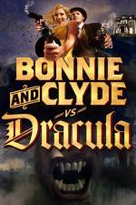 Watch Bonnie & Clyde vs Dracula Megavideo