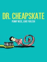 Watch Dr. Cheapskate Megavideo
