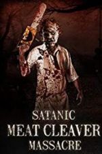 Watch Satanic Meat Cleaver Massacre Megavideo