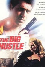 Watch The Big Hustle Megavideo