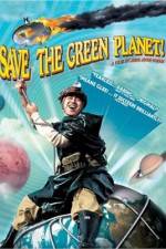 Watch Save the Green Planet! (Jigureul jikyeora) Megavideo