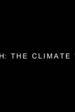 Watch Earth: The Climate Wars Megavideo