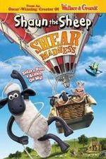 Watch Shaun the Sheep - Shear Madness Megavideo