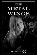 Watch The Metal Wings (Short 2007) Megavideo