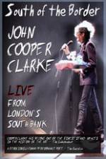 Watch John Cooper Clarke South Of The Border Live From Londons South Bank Megavideo