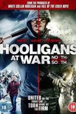 Watch Hooligans at War: North vs. South Megavideo