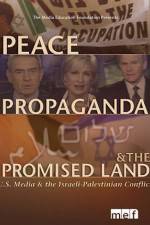 Watch Peace Propaganda & the Promised Land Megavideo