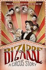 Watch Bizarre: A Circus Story Megavideo