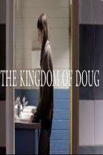 Watch The Kingdom of Doug Megavideo