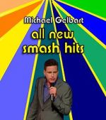 Watch Michael Gelbart: All New Smash Hits (TV Special 2021) Megavideo