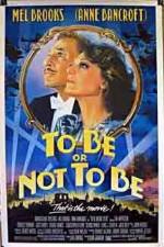 Watch To Be or Not to Be (1983) Megavideo