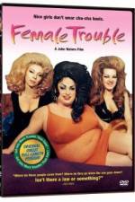 Watch Female Trouble Megavideo