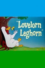 Watch Lovelorn Leghorn (Short 1951) Megavideo