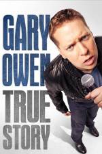 Watch Gary Owen True Story Megavideo