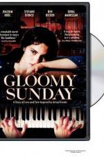 Watch Gloomy Sunday - Ein Lied von Liebe und Tod Megavideo