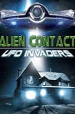 Watch Alien Contact: UFO Invaders Megavideo