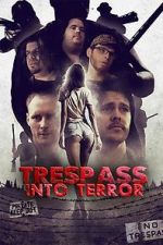 Watch Trespass Into Terror Megavideo