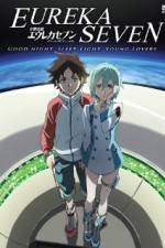 Watch Psalms of Planets Eureka Seven: Good Night, Sleep Tight, Young Lovers Megavideo