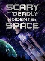 Watch Scary and Deadly Incidents in Space Megavideo