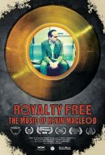 Watch Royalty Free: The Music of Kevin MacLeod Megavideo