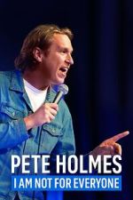 Watch Pete Holmes: I Am Not for Everyone (TV Special 2023) Megavideo