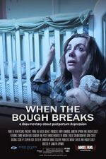 Watch When the Bough Breaks: A Documentary About Postpartum Depression Megavideo