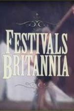 Watch Festivals Britannia Megavideo