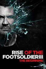 Watch Rise of the Footsoldier 3 Megavideo