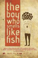 Watch The Boy Who Smells Like Fish Megavideo