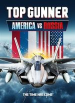 Watch Top Gunner: America vs. Russia Megavideo