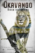 Watch Okavango: River of Dreams - Director's Cut Megavideo