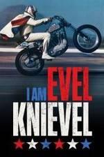 Watch I Am Evel Knievel Megavideo