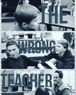 Watch The Wrong Teacher Megavideo