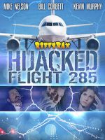 Watch RiffTrax: Hijacked: Flight 285 Megavideo