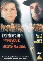 Watch Everybody\'s Baby: The Rescue of Jessica McClure Megavideo