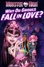 Watch Monster High - Why Do Ghouls Fall In Love Megavideo